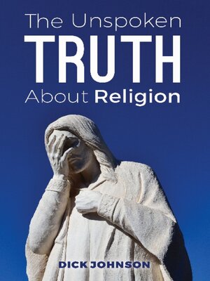 cover image of The Unspoken Truth About Religion